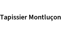 Tapissier Montluçon